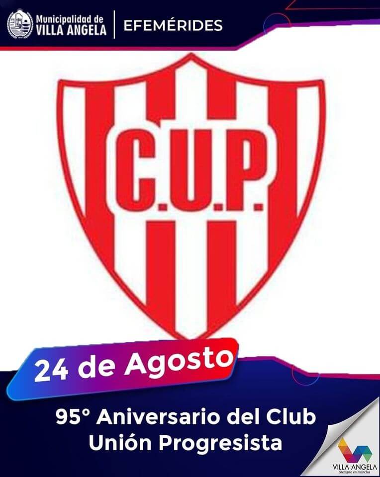 24 DE AGOSTO| 95° ANIVERSARIO DEL CLUB UNIÓN PROGRESISTA
